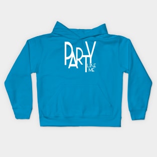 Party Like Me Kids Hoodie